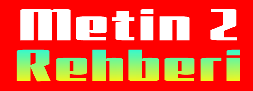 Metin2 Rehberi